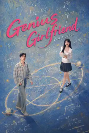 The Genius of Girlfriend (2026) [Chinese] (TV series)