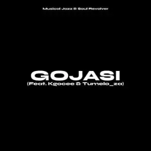 Musical Jazz & Soul Revolver – Gojasi ft Kgocee & Tumelo_ZA