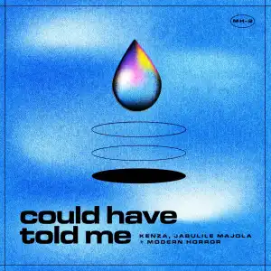 Kenza, Jabulile Majola & Modern Horror – Could Have Told Me (EP)