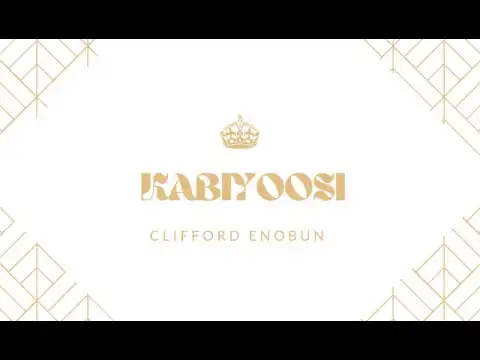 Clifford Enobun – Kabiyoosi (Video)