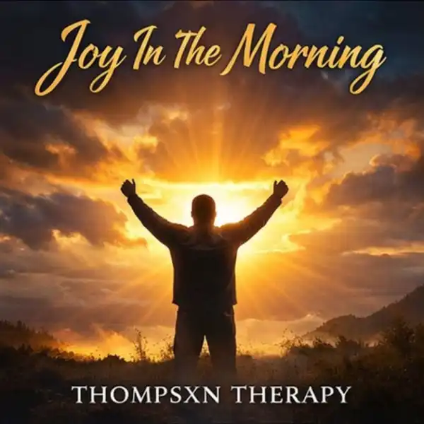 Thompsxn Therapy – Joy In The Morning