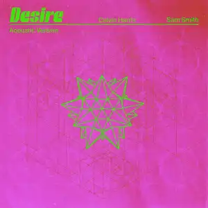 Calvin Harris Ft. Sam Smith – Desire (Acoustic)