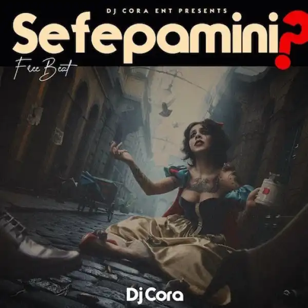 DJ Cora – Sefepamini (Free Beat)