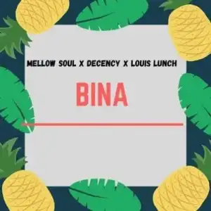 Mellow Soul, Decency & Louis Lunch – Bina