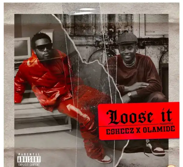 Olamide & Eskeez – Loose It (Freestyle)