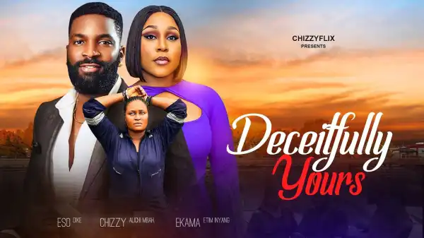 Deceitfully Yours (2025 Nollywood Movie)