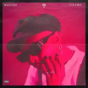 Viktoh - Wasted