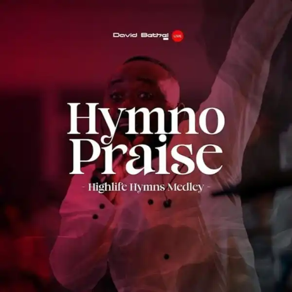 David Bethel – Hymno Praise (Highlife Hymns Medley)