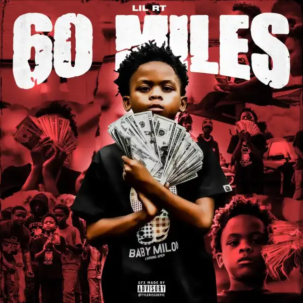 Lil RT – 60 Miles