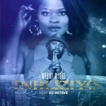 Mpumi Mzobe – Inhliziyo ft DJ Active
