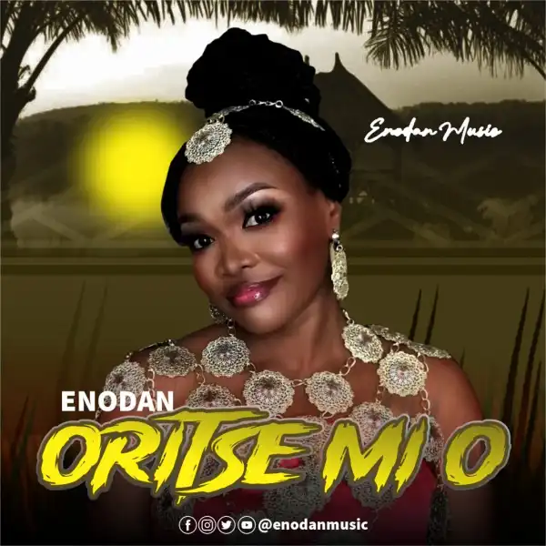 Enodan – Oritse Mi O