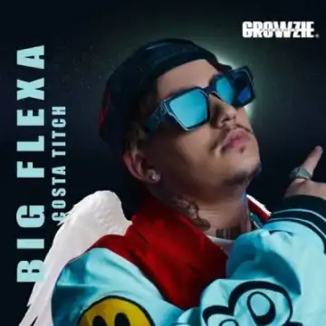 Costa Titch – Big Flexa (Revisit)