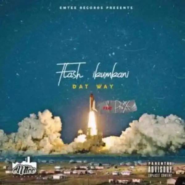 Flash Ikumkani – Dat Way (Remix) ft Pro X