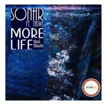 Sonar – More Life Ft. Tikwe