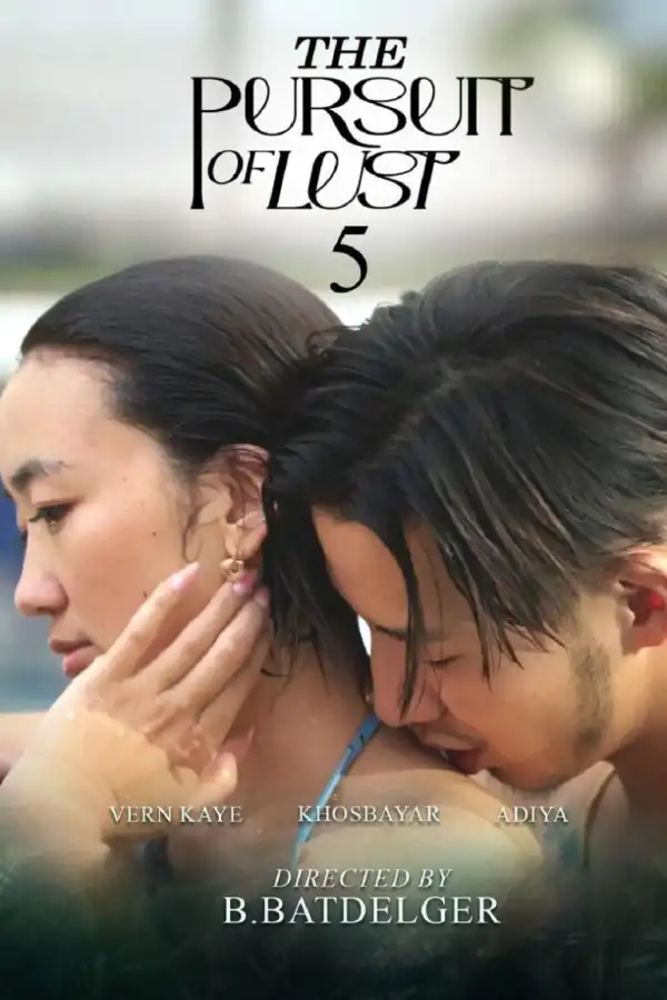 The Pursuit of Lust 5 (2025) [Filipino]