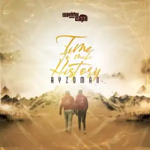 Ayzoman – Time To Make History 2.0 (Album)