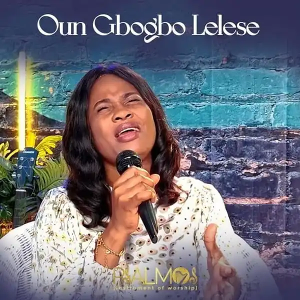 Psalmos – Oun Gbogbo Lelese (You Can Do All Things)