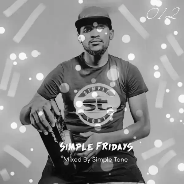 Simple Tone – Simple Fridays Vol 012 Mix