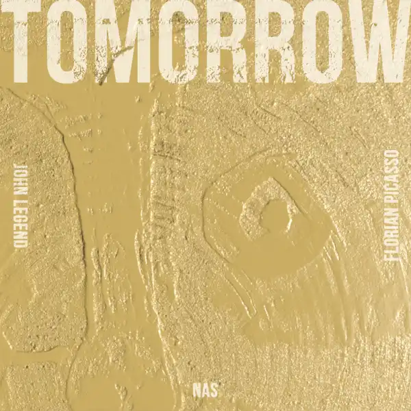 John Legend, Nas, Florian Picasso - Tomorrow