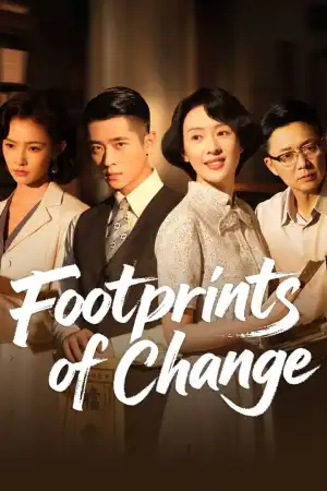 Footprints of Change (2025) [Chinese] (TV series)