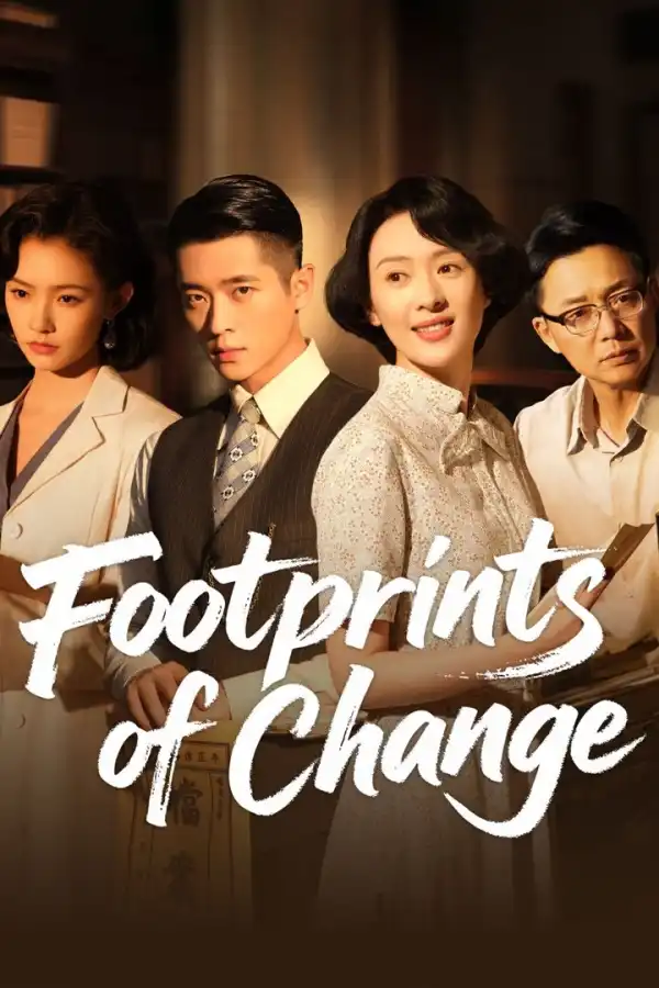 Footprints of Change (2025) [Chinese] (TV series)