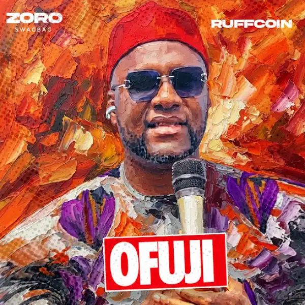 Zoro Swagbag ft. Ruff Coin – Ofuji