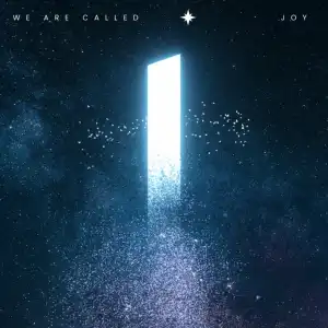 We are Called – Joy