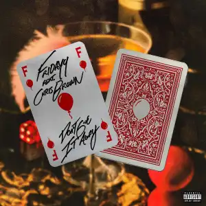 Fridayy Ft. Chris Brown – Don’t Give It Away