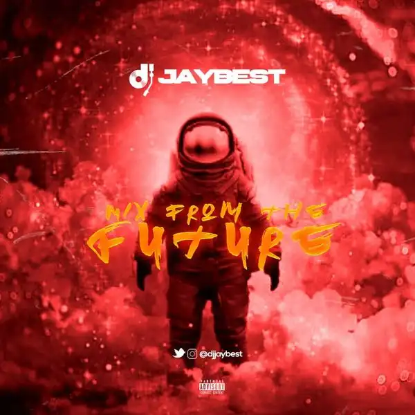 DJ Jaybest – Mix From The Future