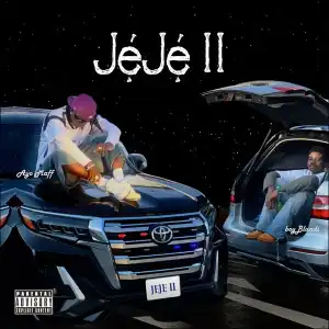 Boyblandi – JEJE II ft. Ayo Maff