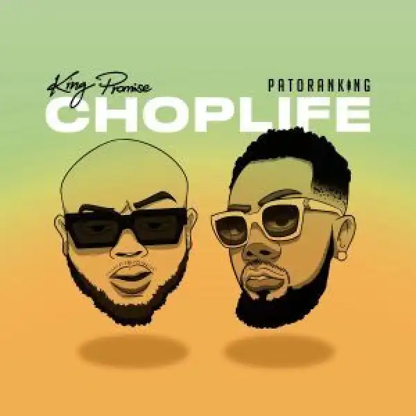 King Promise Ft. Patoranking – Choplife