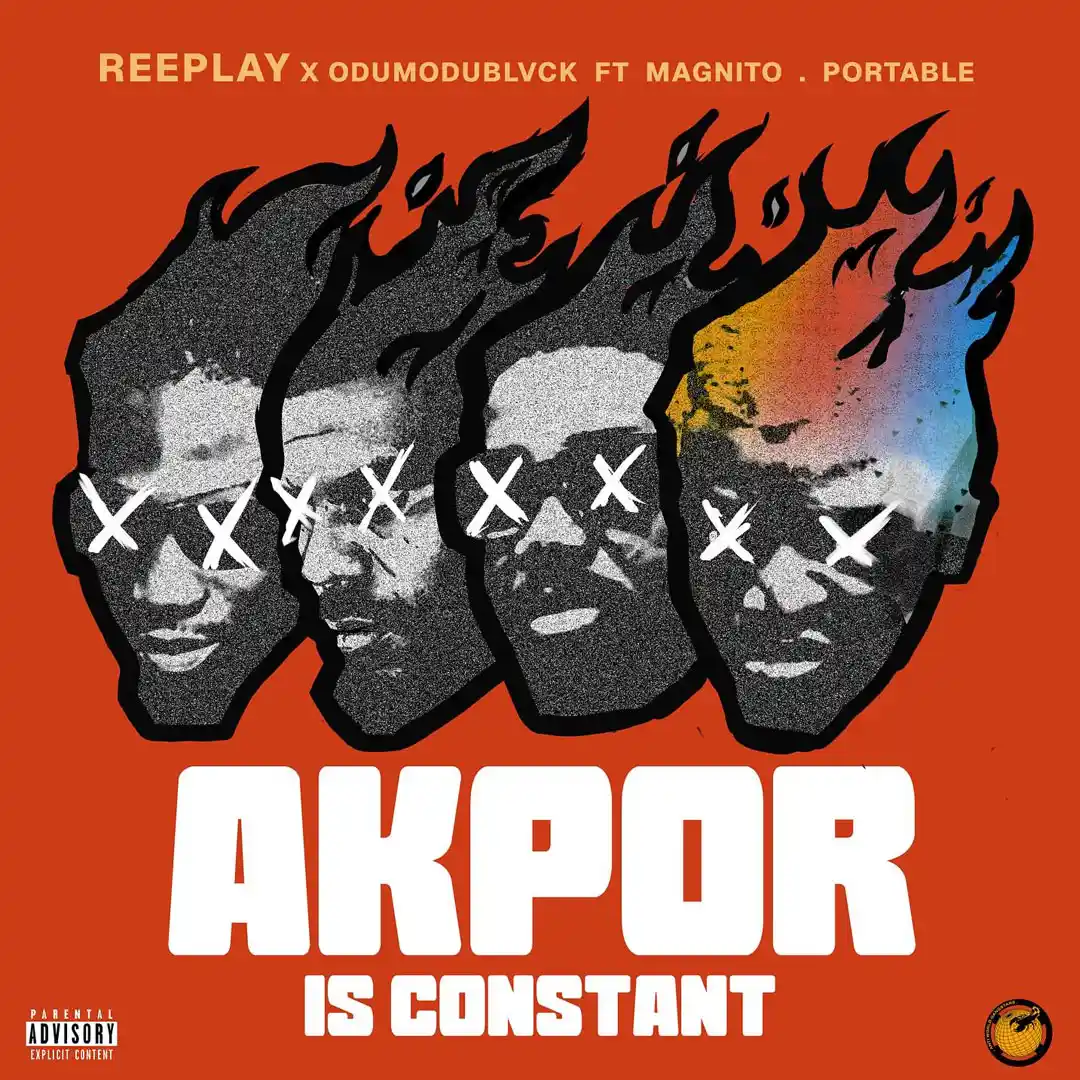Reeplay – AKPOR ft. ODUMODUBLVCK, Magnito & Portable