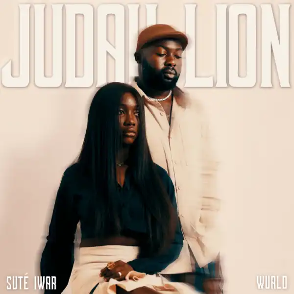 Suté Iwar ft. Wurld – Judah Lion