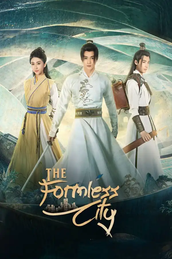 The Formless City (2025) [Chinese] (TV series)
