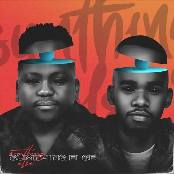 Sumthing Else – What You Are Ft. Xoli M