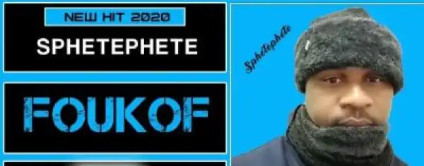 Sphetephete – Foukof