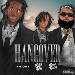 YN Jay Ft. Sada Baby & Skilla Baby – Hangover