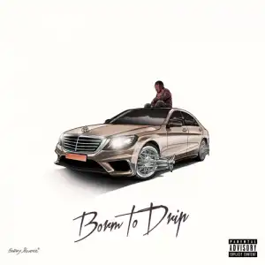 Sosamann - Born To Drip (Album)