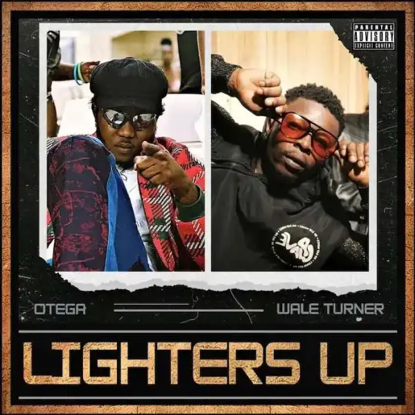 Otega Ft. Wale Turner – Lighters Up