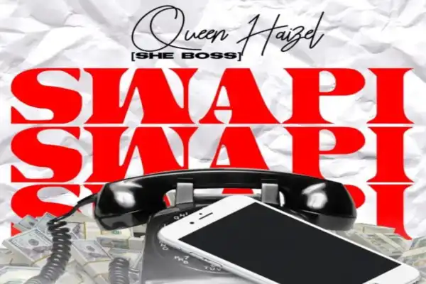 Queen Haizel – Swapi (Prod by Ivan Beats)