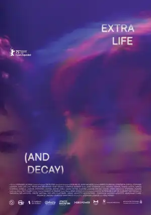 Extra Life (and Decay) (2025) [French]