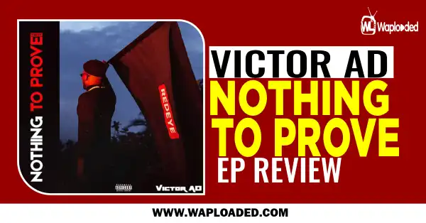 EP REVIEW: Victor AD - "Nothing To Prove"