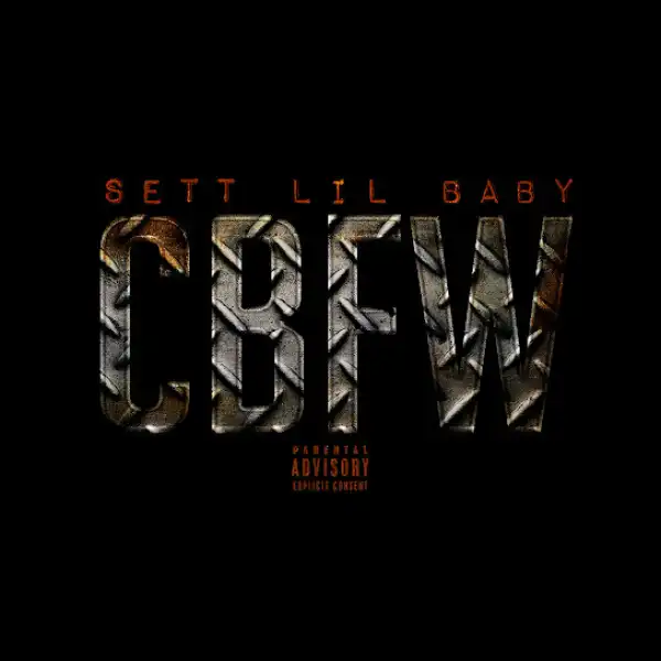 Sett – CBFW ft. Lil Baby