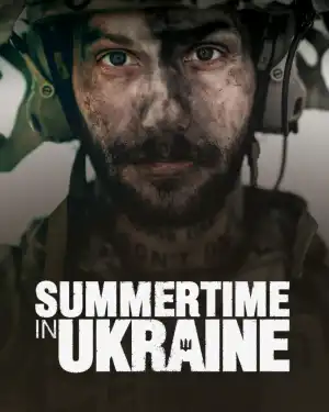 Summertime in Ukraine (2025)