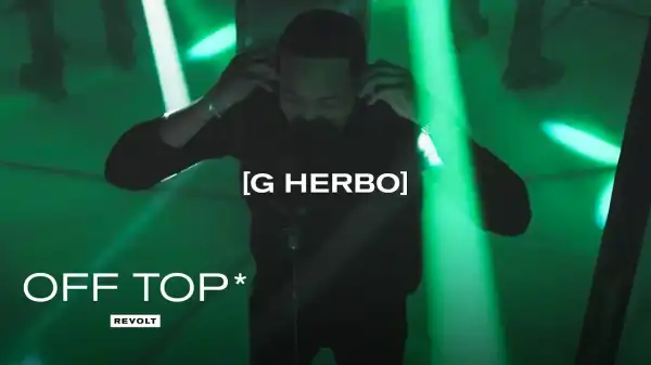 G Herbo - 95 South Freestyle (Video)
