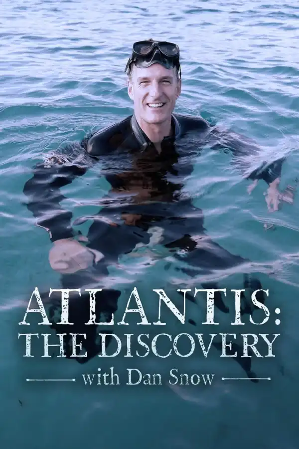 Atlantis: The Discovery with Dan Snow (2024)