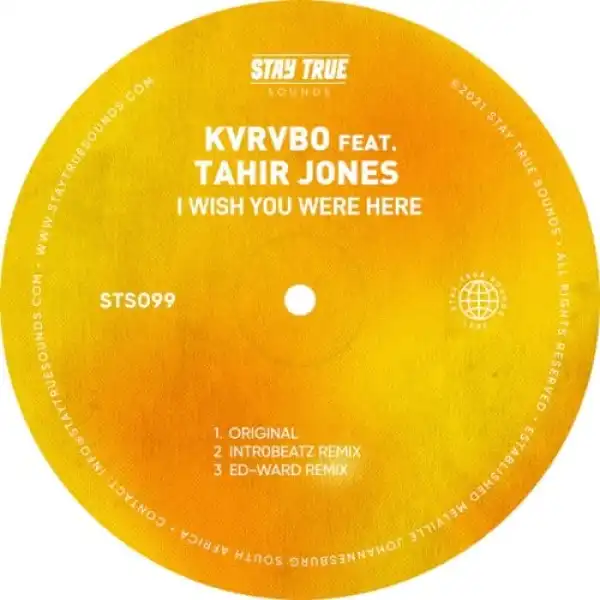 Kvrvbo – I Wish You Were Here (original Mix) Ft. Tahir Jones