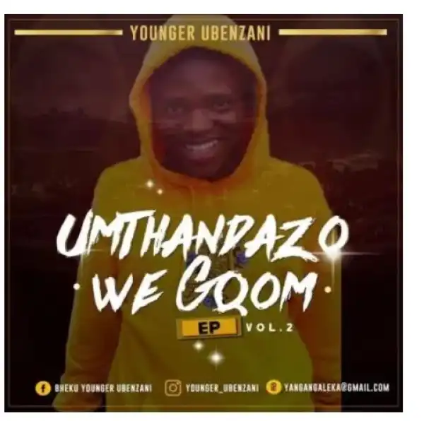 Younger Ubenzani – Focus On Yourself