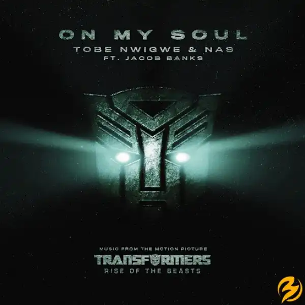 Tobe Nwigwe – On My Soul ft. Nas & Jacob Banks