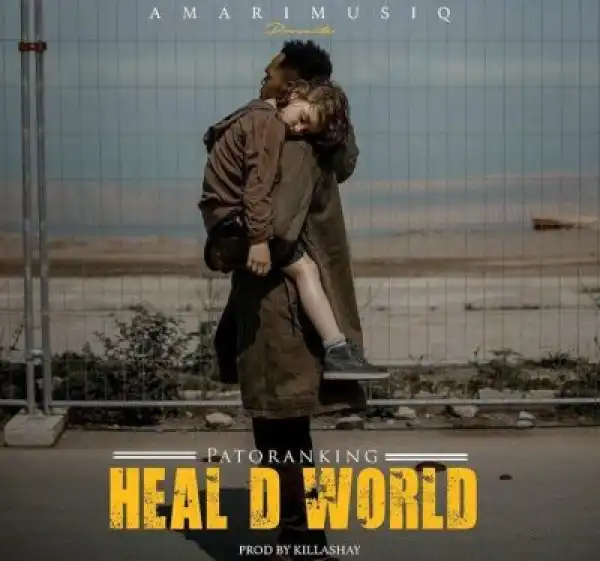 Patoranking – Heal The World